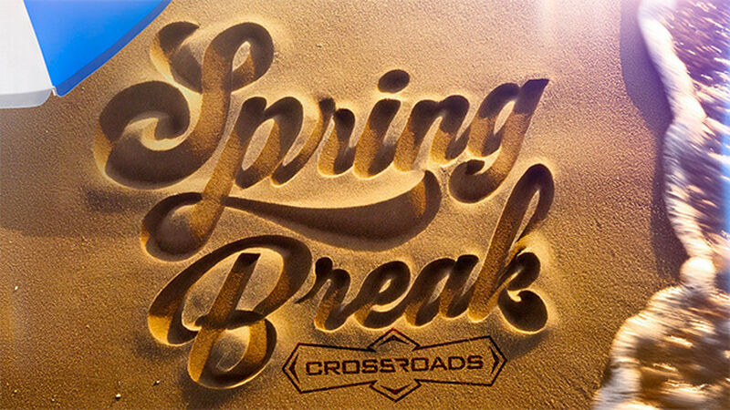 Spring Break - Crossroads